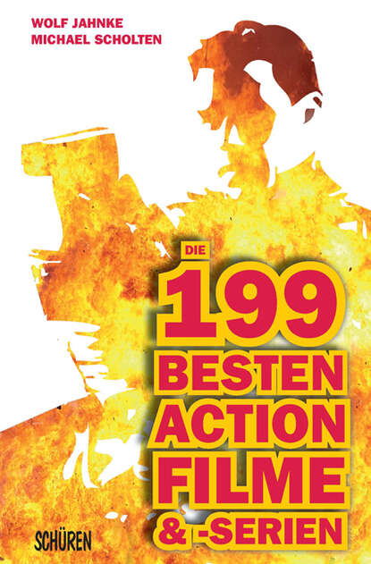 Скачать книгу Die 199 besten Action-Filme & -Serien