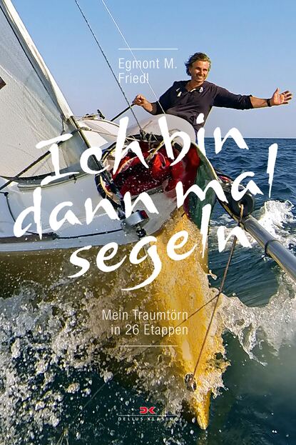Скачать книгу Ich bin dann mal segeln
