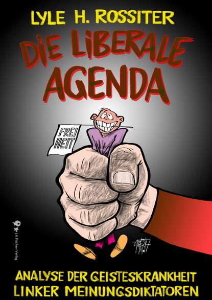 Скачать книгу Die liberale Agenda