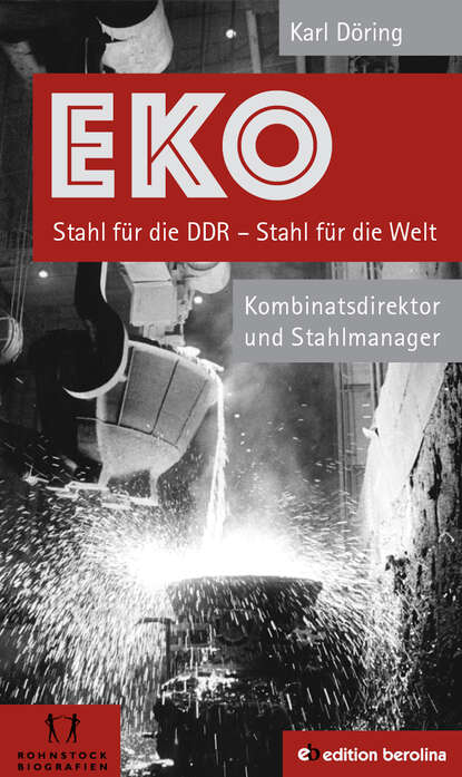 Скачать книгу EKO Stahl für die DDR - Stahl für die Welt