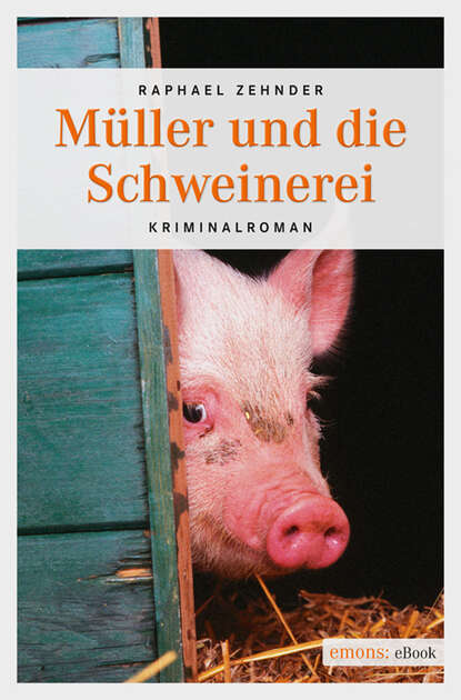 Скачать книгу Müller und die Schweinerei