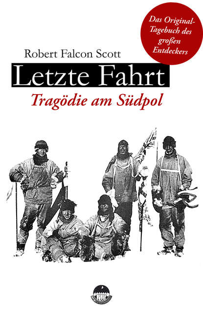 Скачать книгу Letzte Fahrt - Tragödie am Südpol