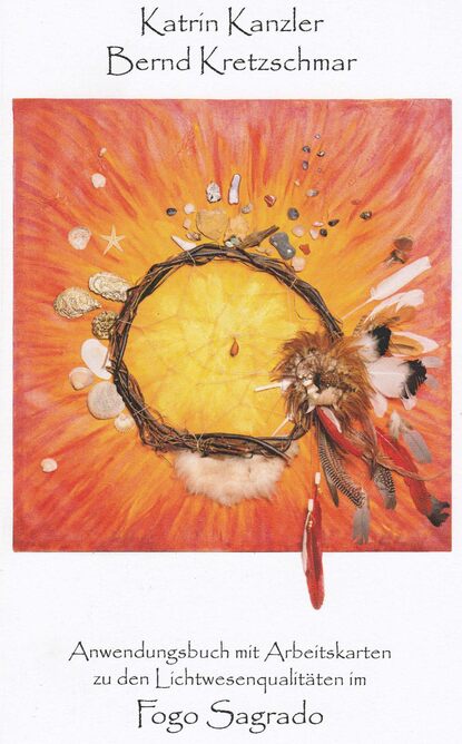 Скачать книгу Fogo Sagrado Anwendungsbuch mit Arbeitskarten zu den Lichtwesenqualitäten