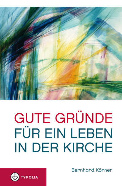 Скачать книгу Gute Gründe für ein Leben in der Kirche