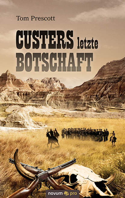 Скачать книгу Custers letzte Botschaft