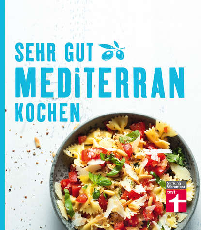 Скачать книгу Sehr gut mediterran kochen