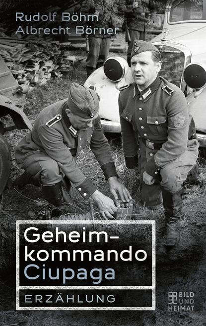 Скачать книгу Geheimkommando Ciupaga