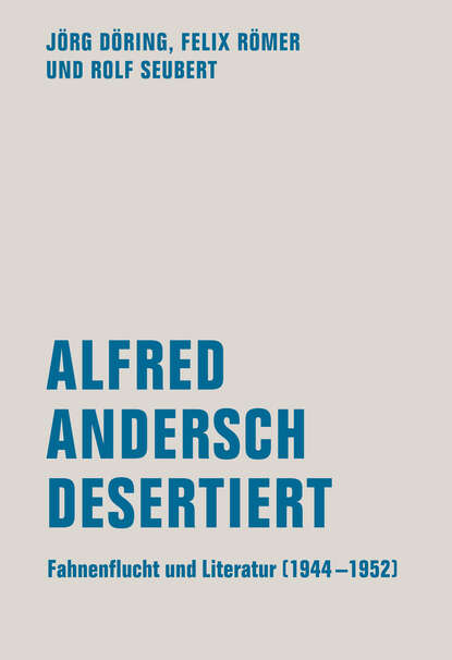 Скачать книгу Alfred Andersch desertiert