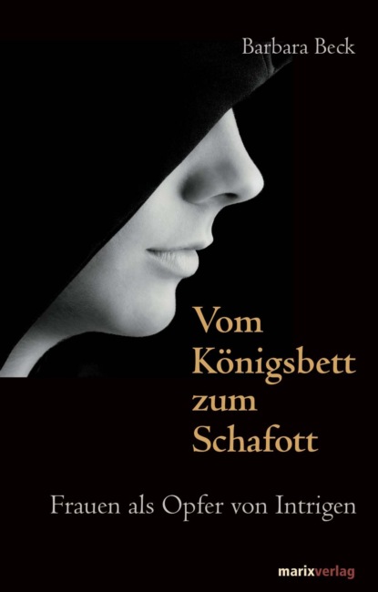 Скачать книгу Vom Königsbett zum Schafott