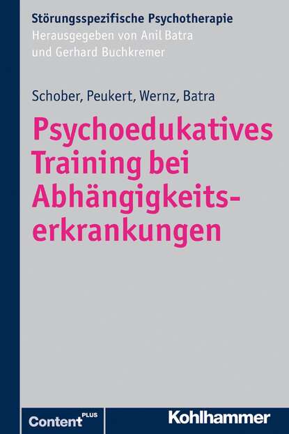Скачать книгу Psychoedukatives Training bei Abhängigkeitserkrankungen