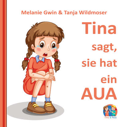 Скачать книгу Tina sagt, sie hat ein AUA