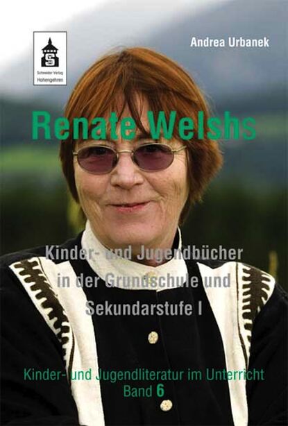Скачать книгу Renate Welshs Kinder- und Jugendbücher in der Grundschule und Sekundarstufe I