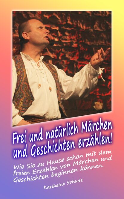 Скачать книгу Frei und natürlich Märchen und Geschichten erzählen