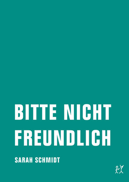 Скачать книгу Bitte nicht freundlich