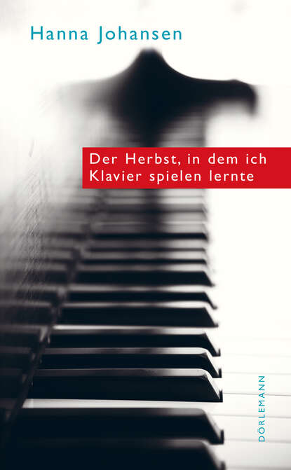 Скачать книгу Der Herbst, in dem ich Klavier spielen lernte