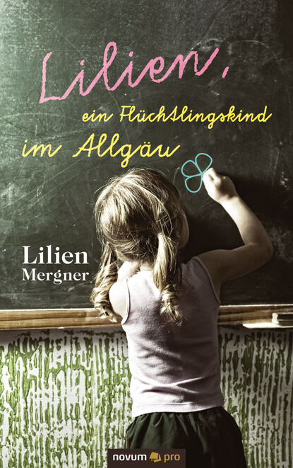 Lilien, ein Flüchtlingskind im Allgäu