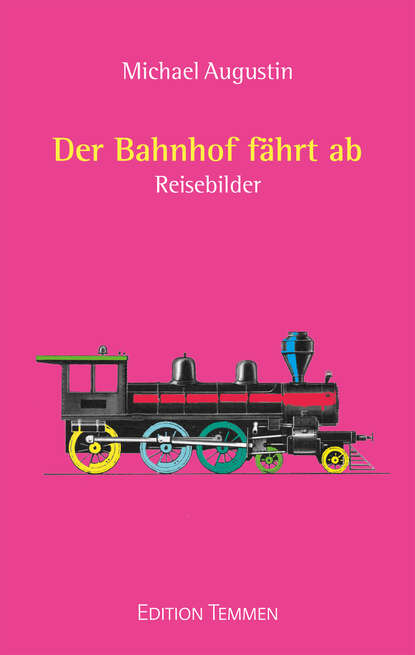 Скачать книгу Der Bahnhof fährt ab