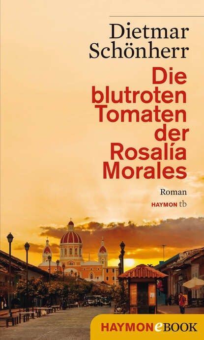 Скачать книгу Die blutroten Tomaten der Rosalía Morales