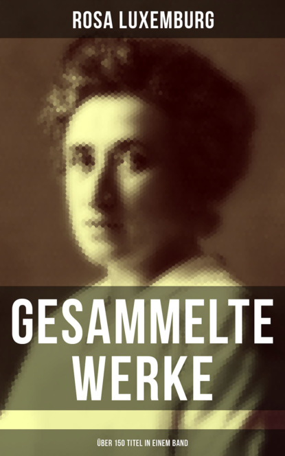 Скачать книгу Gesammelte Werke (Über 150 Titel in einem Band)