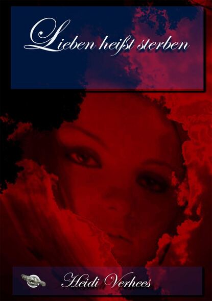 Скачать книгу Lieben heißt sterben