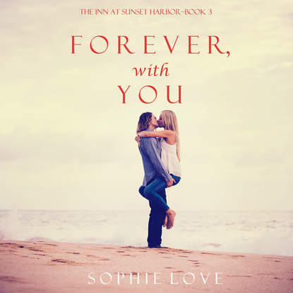 Скачать книгу Forever, With You