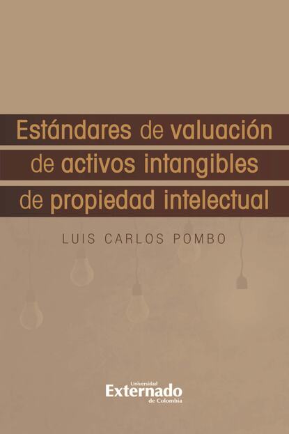 Скачать книгу Estándares de Valuación de Activos Intangibles de Propiedad Intelectua