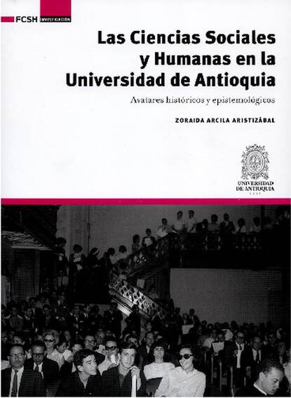 Скачать книгу Las Ciencias Sociales y Humanas en la Universidad de Antioquia