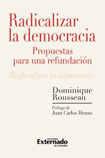 Скачать книгу Radicalizar la democracia: propuestas para una refundación