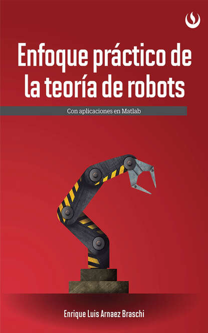 Скачать книгу Enfoque práctico de la teoría de robots