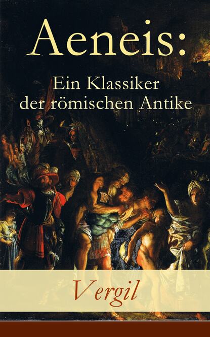 Скачать книгу Aeneis: Ein Klassiker der römischen Antike