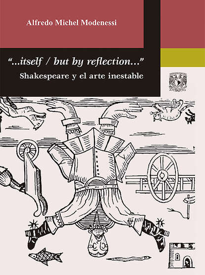 Скачать книгу "...Itself / But by reflection…" Shakespeare y el arte inestable