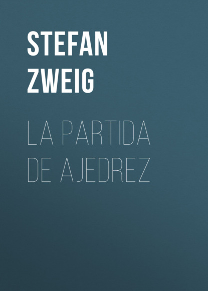 Скачать книгу La partida de ajedrez