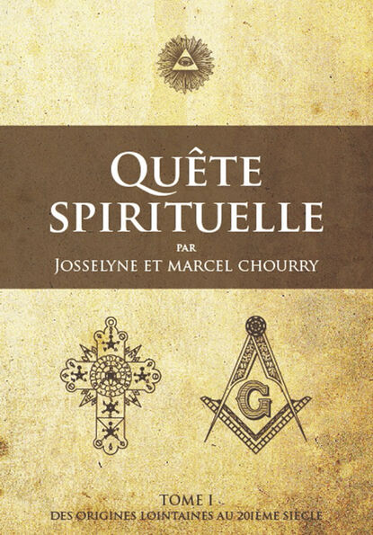 Скачать книгу Quête Spirituelle TOME I