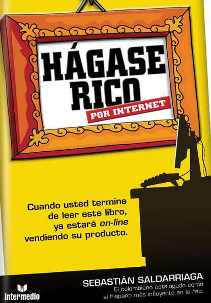 Скачать книгу Hágase rico por internet
