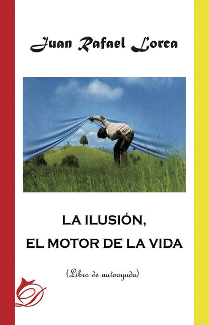Скачать книгу La ilusión, el motor de la vida