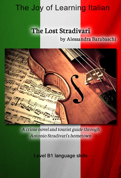 Скачать книгу The Lost Stradivari - Language Course Italian Level B1