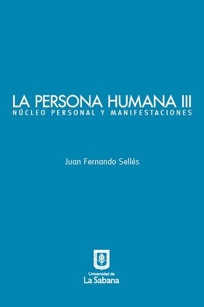Скачать книгу La persona humana parte III. Núcleo personal y manifestaciones