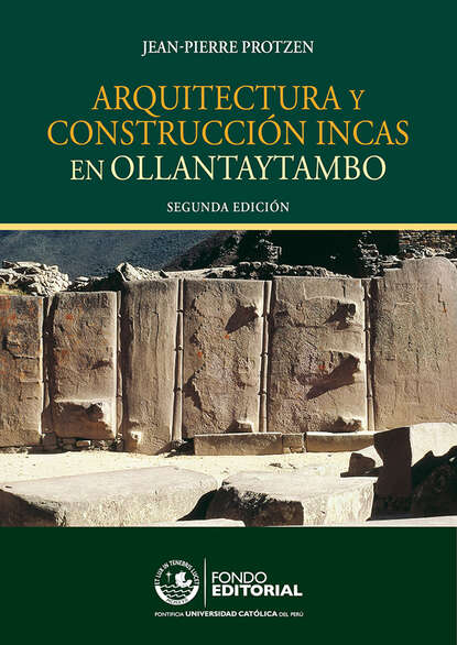 Скачать книгу Arquitectura y construcción incas en Ollantaytambo