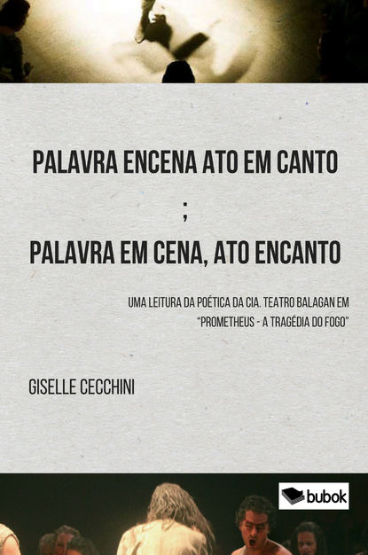Скачать книгу Palavra encena ato em canto; palavra em cena, ato encanto