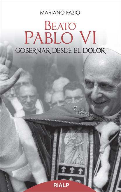 Скачать книгу Beato Pablo VI. Gobernar desde el dolor