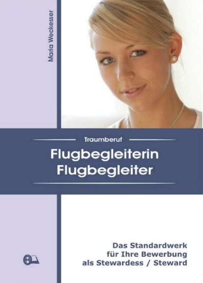 Скачать книгу Traumberuf Flugbegleiterin / Flugbegleiter