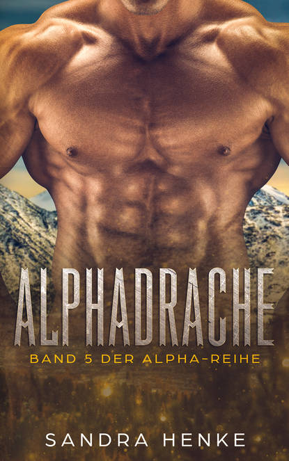 Скачать книгу Alphadrache (Alpha Band 5)