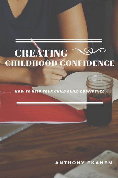 Скачать книгу Creating Childhood Confidence