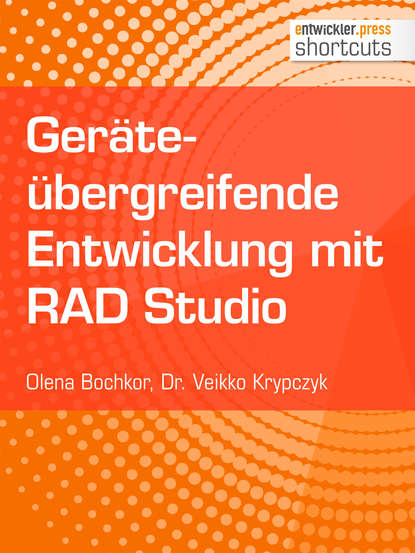Скачать книгу Geräteübergreifende Entwicklung mit RAD Studio