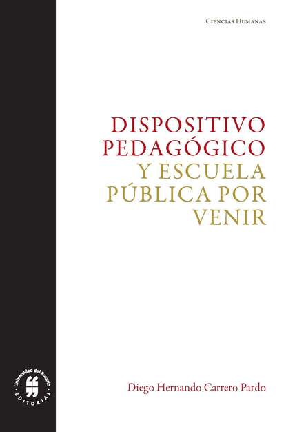 Скачать книгу Dispositivo pedagógico y escuela pública por venir