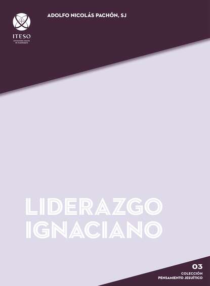 Скачать книгу Liderazgo ignaciano