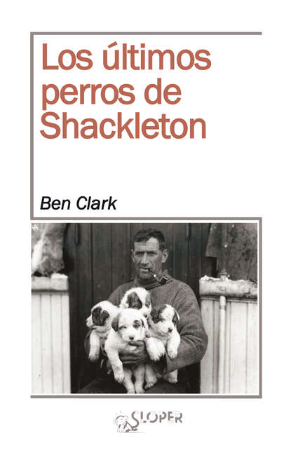 Скачать книгу Los últimos perros de Shackleton