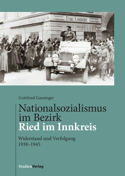 Скачать книгу Nationalsozialismus im Bezirk Ried im Innkreis