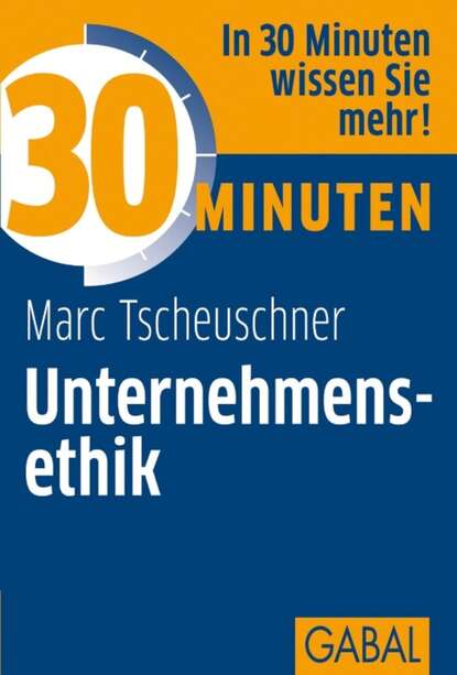 Скачать книгу 30 Minuten Unternehmensethik