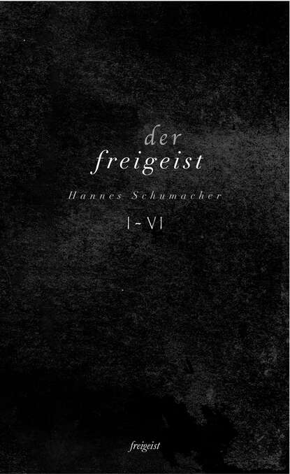 Скачать книгу Der Freigeist I-VI